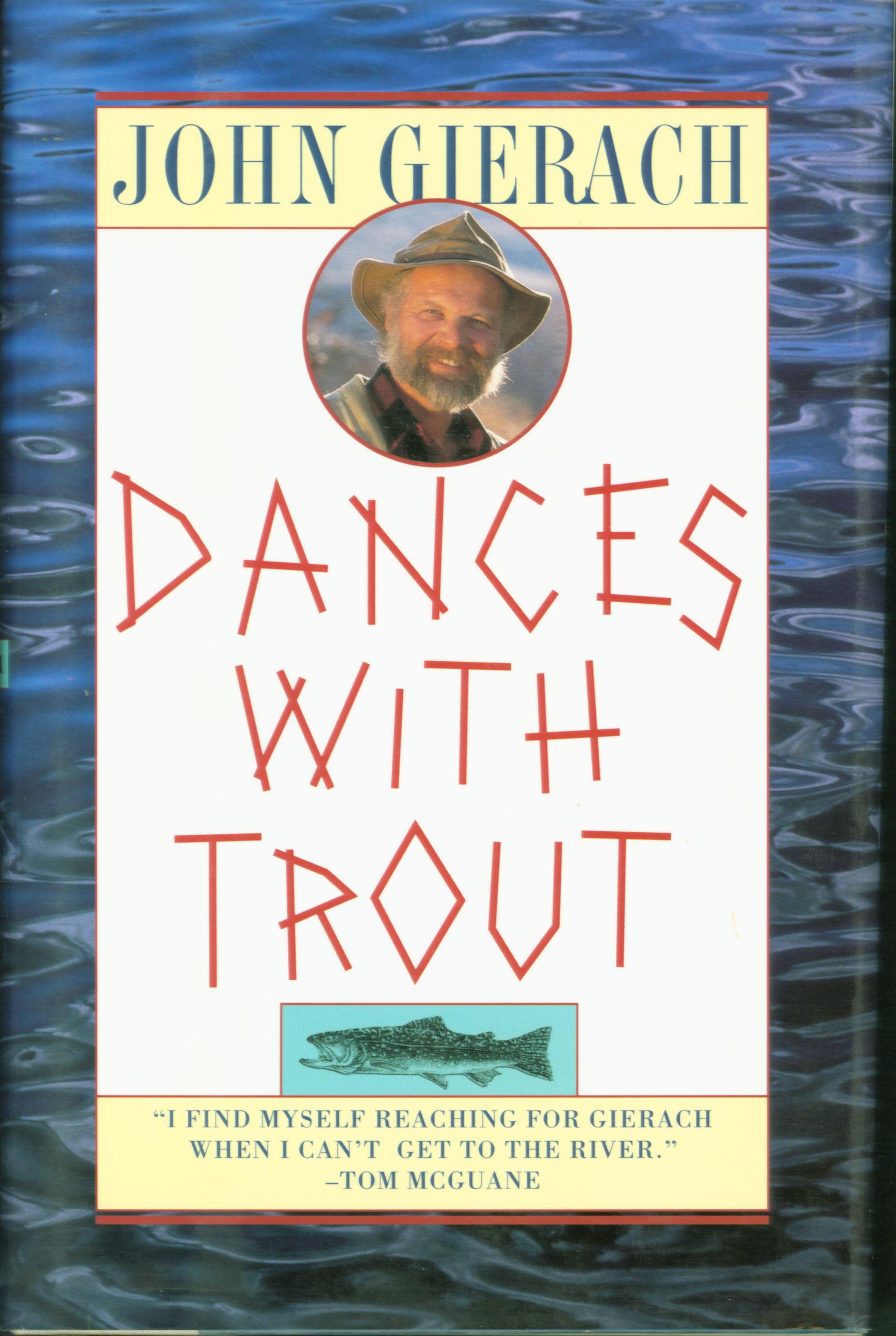 DANCES WITH TROUT.